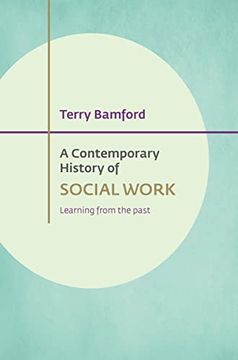 portada A Contemporary History of Social Work: Learning From the Past 