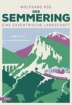portada Der Semmering - Eine Exzentrische Landschaft (en Alemán)