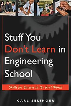 portada Stuff you Don't Learn in Engineering School: Skills for Success in the Real World (en Inglés)