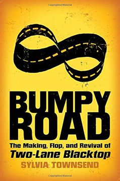 portada Bumpy Road: The Making, Flop, and Revival of Two-Lane Blacktop (en Inglés)