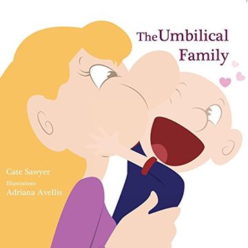 portada The Umbilical Family: Start a Loving Conversation About Adoption, egg Donation, Step-Parenting, Same sex Families. (en Inglés)