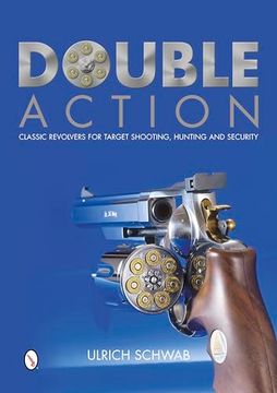 portada Double Action: Classic Revolvers for Target Shooting, Hunting, and Security (en Inglés)