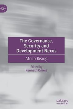 portada The Governance, Security and Development Nexus: Africa Rising (en Inglés)