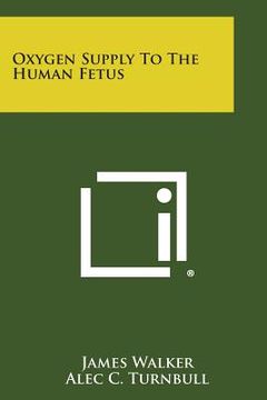 portada Oxygen Supply to the Human Fetus (en Inglés)