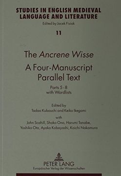 portada The Ancrene Wisse a Four-Manuscript Parallel Text: Parts 5-8 With Wordlists (Studies in English Medieval Language and Literature) (en Inglés)