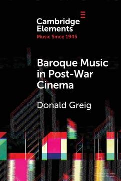 portada Baroque Music in Post-War Cinema: Performance Practice and Musical Style (Elements in Music Since 1945) (en Inglés)