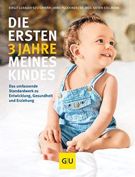 portada Die Ersten 3 Jahre Meines Kindes: Das Umfassende Standardwerk zu Entwicklung, Gesundheit und Erziehung (gu Einzeltitel Partnerschaft & Familie) (in German)