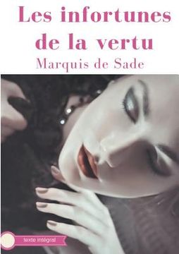 portada Les infortunes de la vertu: Un conte philosophique du Marquis de Sade (texte intégral) (en Francés)