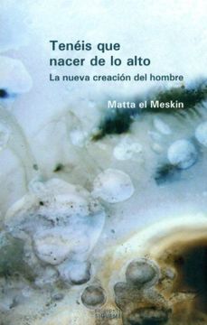 portada Tenís que Nacer de lo Alto: La Nueva Creación el Hombre (in Spanish)