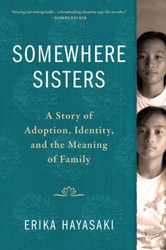 portada Somewhere Sisters: A Story of Adoption, Identity, and the Meaning of Family (en Inglés)