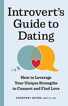 portada The Introvert'S Guide to Dating: How to Leverage Your Unique Strengths to Connect and Find Love (en Inglés)