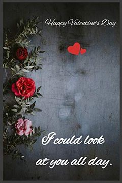 portada I Could Look at you all Day: Happy Valentine's day (in English)