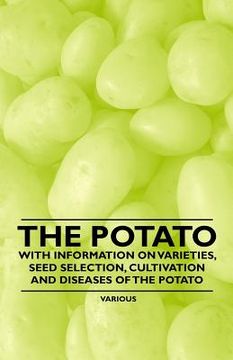 portada the potato - with information on varieties, seed selection, cultivation and diseases of the potato