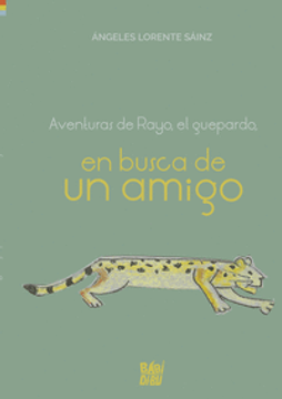portada AVENTURAS DE RAYO EL GUEPARDO EN BUSCA DE UN AMIGO (in Spanish)