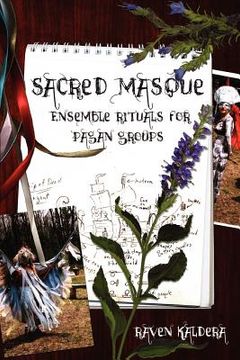 portada sacred masque: ensemble rituals for pagan groups (en Inglés)