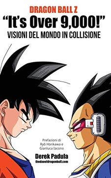 portada Dragon Ball z "It'S Over 9,000! " Visioni del Mondo in Collisione (en Italiano)