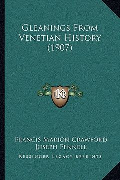 portada gleanings from venetian history (1907) (en Inglés)