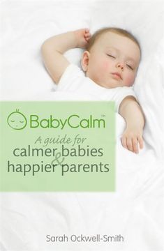 portada babycalm: a guide for calmer babies and happier parents. by sarah ockwell-smith