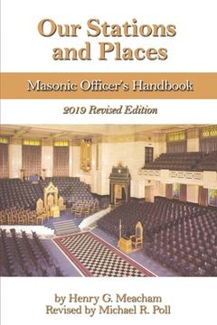 portada Our Stations and Places: Masonic Officer's Handbook (en Inglés)