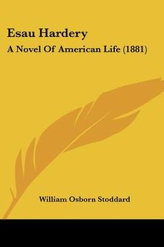 portada esau hardery: a novel of american life (1881) (en Inglés)