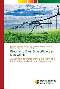 portada Biodireito e as Especificações dos Ogms: A Ausência de Transparência e a Ineficácia Informativa dos Direitos do Consumidor