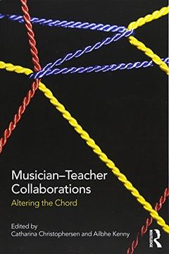 portada Musician-Teacher Collaborations: Altering the Chord (en Inglés)