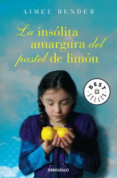 portada La Insólita Amargura Del Pastel De Limón (BEST SELLER)