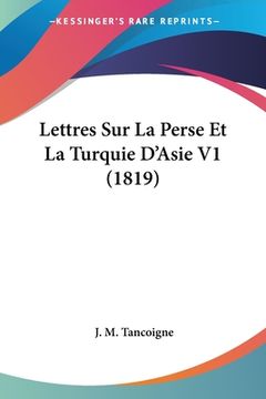 portada Lettres Sur La Perse Et La Turquie D'Asie V1 (1819) (en Francés)
