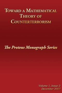 portada Toward a Mathematical Theory of Counterterrorism: The Proteus Monograph Series