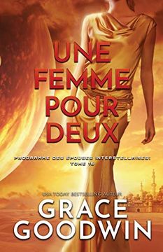 portada Une Femme Pour Deux: (Grands Caractères) (Programme des Épouses Interstellaires) (en Francés)