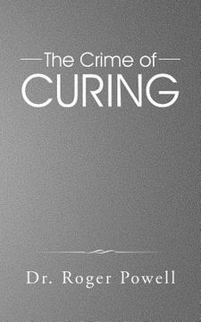 portada The Crime of Curing (en Inglés)