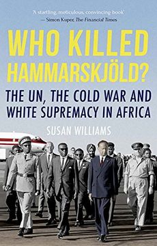 portada Who Killed Hammarskjold? The un, the Cold war and White Supremacy in Africa (en Inglés)