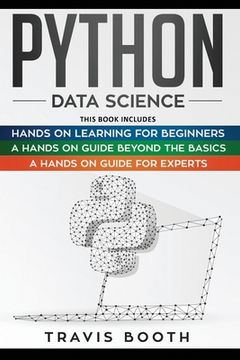 portada Python Data Science: 3 Books in 1: Hands on Learning for Beginners+A Hands-on Guide Beyond the Basics+A Hands-On Guide For Experts (in English)