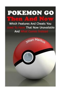 portada Pokemon Go Then And Now: Which Features And Cheats You Used To Have That Now Unavailable And What Comes Instead (in English)