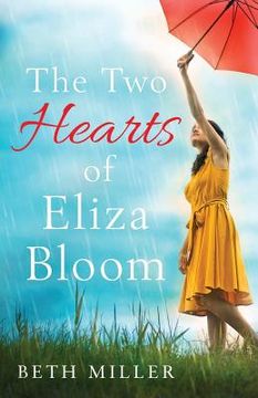 portada The Two Hearts of Eliza Bloom: Charming, feel good and absolutely unforgettable