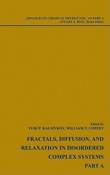 portada advances in chemical physics, volume 133, fractals, diffusion and relaxation in disordered complex systems, 2 volume set
