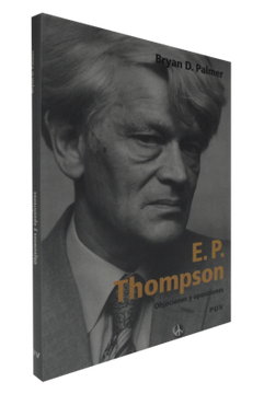 portada E. P. Thompson: Objeciones y Oposiciones (Biografías)