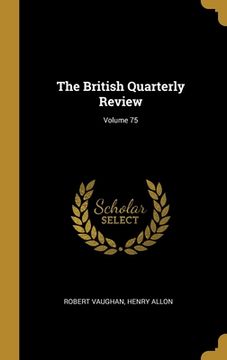 portada The British Quarterly Review; Volume 75 (en Inglés)