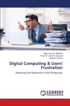 portada Digital Computing & Users' Frustration (en Inglés)