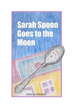 portada Sarah Spoon Goes to the Moon