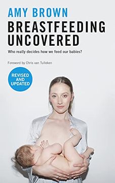 portada Breastfeeding Uncovered: Who Really Decides How We Feed Our Babies?