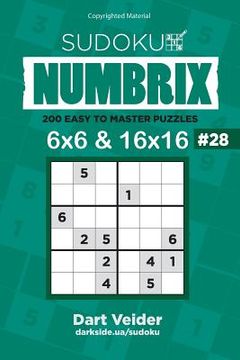 portada Sudoku - 200 Easy to Master Puzzles 6x6 and 16x16 (Volume 28) (en Inglés)