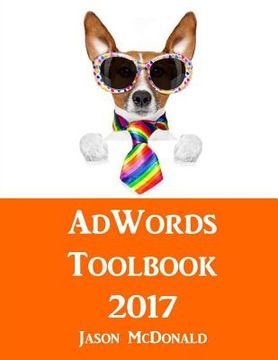 portada AdWords Toolbook: 2017 Directory of Free Tools for PPC Advertising on Google AdWords, Bing, and Yahoo (en Inglés)