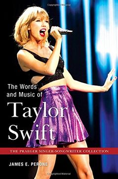 portada The Words and Music of Taylor Swift (Praeger Singer-Songwriter Collection)