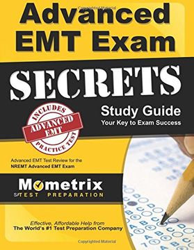 portada Advanced EMT Exam Secrets Study Guide: Advanced EMT Test Review for the NREMT Advanced EMT Exam (Secrets (Mometrix))