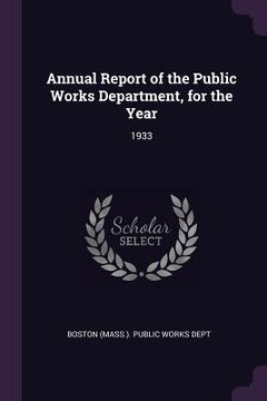 portada Annual Report of the Public Works Department, for the Year: 1933 (en Inglés)