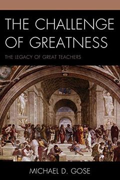 portada The Challenge of Greatness: The Legacy of Great Teachers (in English)