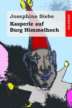 portada Kasperle auf Burg Himmelhoch (en Alemán)