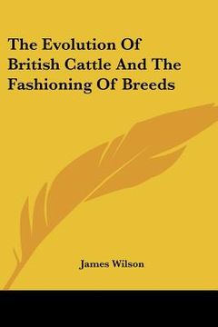 portada the evolution of british cattle and the fashioning of breeds