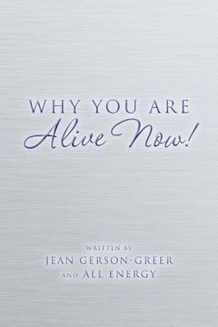 portada Why You Are Alive Now! (in English)